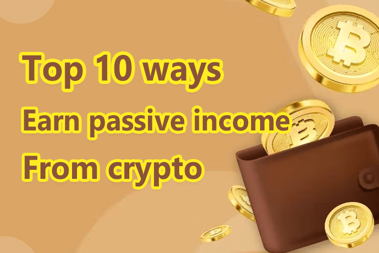 10 Ways to earn passive income from crypto in 2023