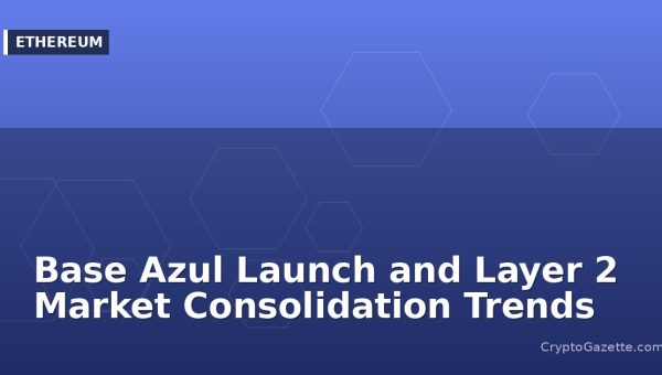 Base Azul Launch and Layer 2 Market Consolidation Trends