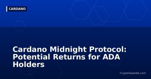 Cardano Midnight Protocol: Potential Returns for ADA Holders